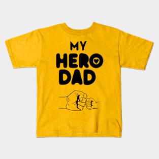 My Hero Dad Kids T-Shirt